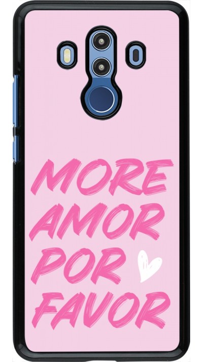 Huawei Mate 10 Pro Case Hülle - More amor porfavor Huawei Mate 10 Pro Case Hülle - More amor porfavor