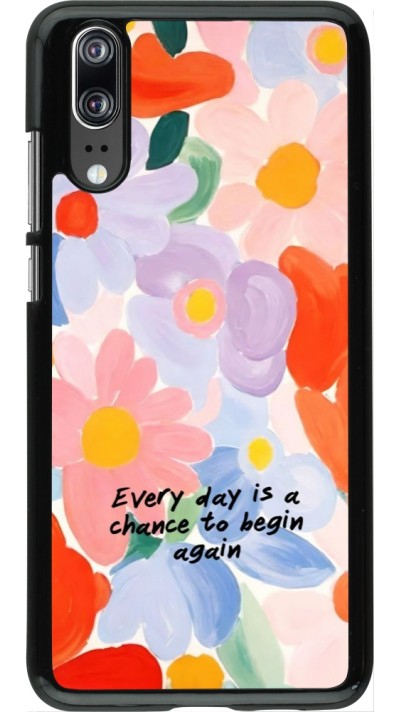 Coque Huawei P20 - Every day is a chance Spring 2026