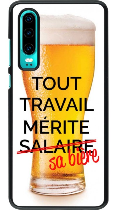 Hülle Huawei P30 - Tout travail mérite sa bière Hülle Huawei P30 - Tout travail mérite sa bière
