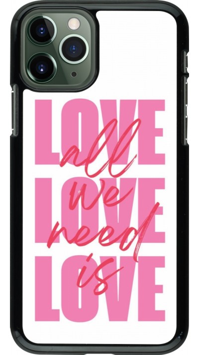 Coque iPhone 11 Pro - Saint Valentines Day 26 Love all we need is