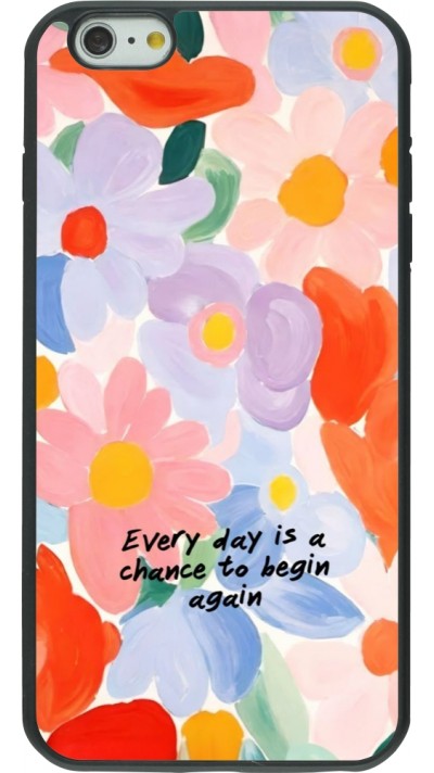 iPhone 6 Plus / 6s Plus Case Hülle - Silikon schwarz Every day is a chance Spring 2026