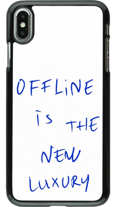 Coque iPhone Xs Max - Offline is the new luxury