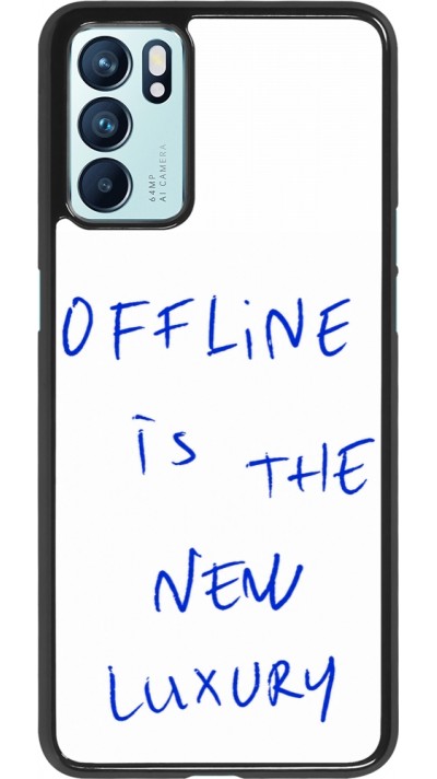 Coque OPPO Reno6 5G - Offline is the new luxury