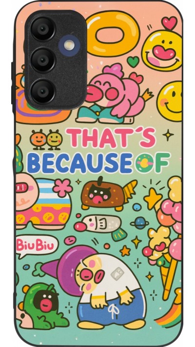 Coque Samsung Galaxy A16 - Silicone rigide noir Thats beacause of