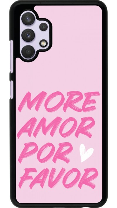 Coque Samsung Galaxy A32 - More amor porfavor