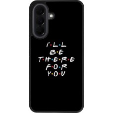 Coque Samsung Galaxy A37 - Silicone rigide noir Friends Be there for you