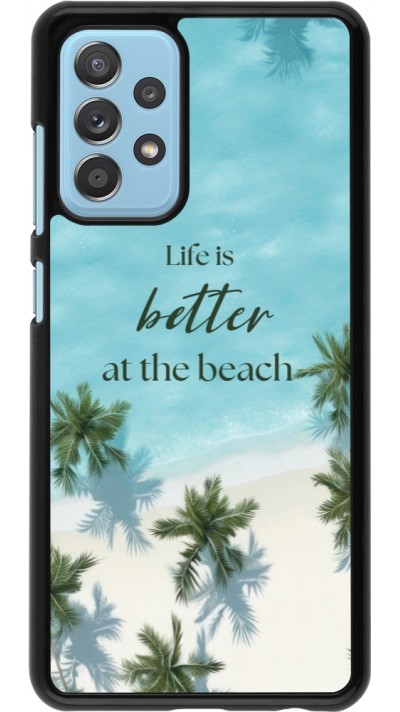 Samsung Galaxy A52 Case Hülle - Summer 2025 Life is better at the beach