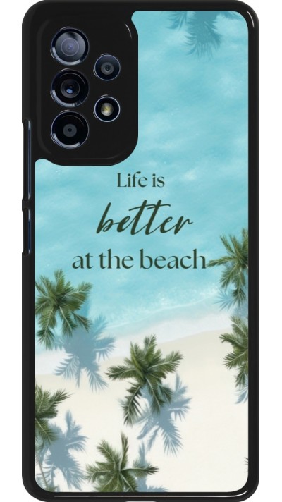 Samsung Galaxy A53 5G Case Hülle - Summer 2025 Life is better at the beach
