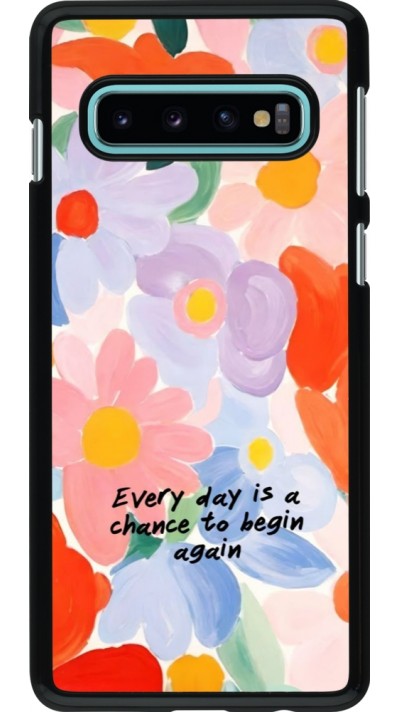 Samsung Galaxy S10 Case Hülle - Every day is a chance Spring 2026