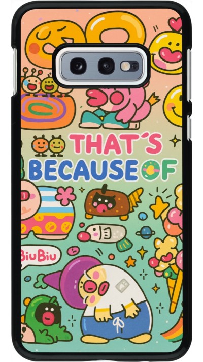 Coque Samsung Galaxy S10e - Thats beacause of