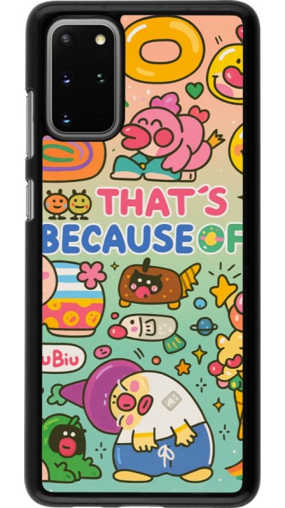 Coque Samsung Galaxy S20+ - Thats beacause of