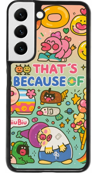 Coque Samsung Galaxy S22 - Thats beacause of