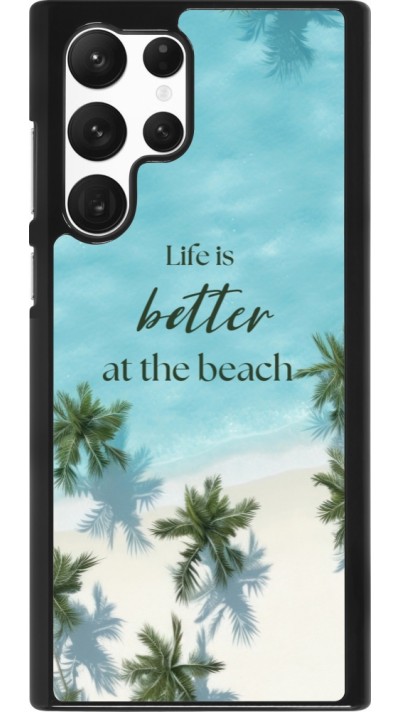 Samsung Galaxy S22 Ultra Case Hülle - Summer 2025 Life is better at the beach