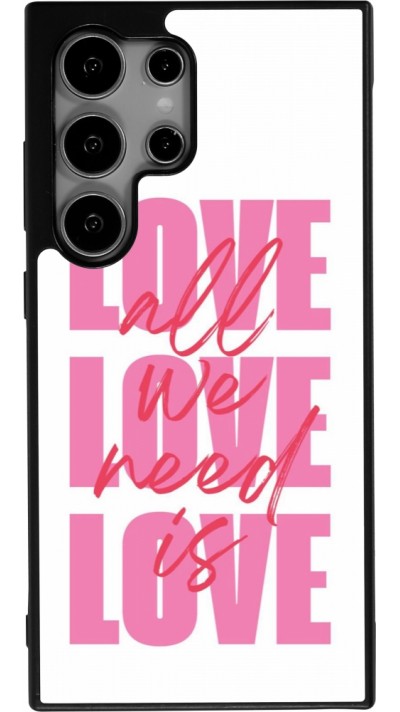 Coque Samsung Galaxy S24 Ultra - Silicone rigide noir Saint Valentines Day 26 Love all we need is