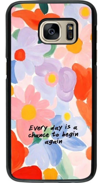 Samsung Galaxy S7 Case Hülle - Every day is a chance Spring 2026