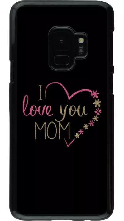 Hülle Samsung Galaxy S9 - I love you Mom